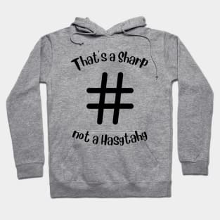 Thats A Sharp Not A Hashtag Hoodie